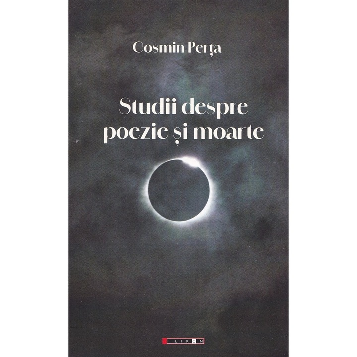 Studii Despre Poezie Si Moarte - Cosmin Perta