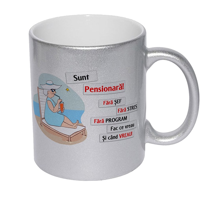Cana argintie personalizata Sunt Pensionara, 325 ml, Pop Radu Daniel II
