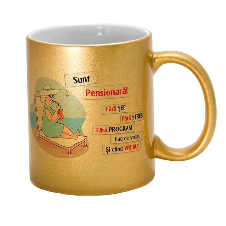 Cana aurie personalizata Sunt Pensionara, 325 ml, Pop Radu Daniel II