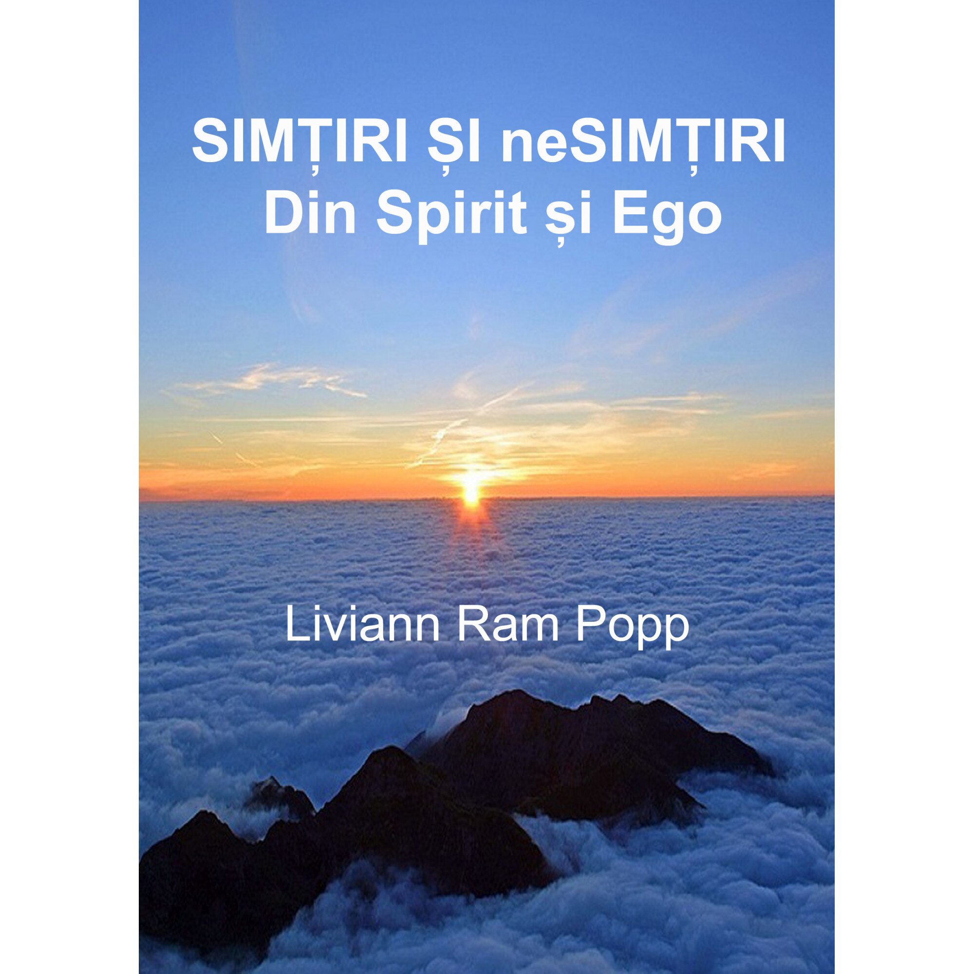 Simtiri si neSimtiri Din Spirit si Ego