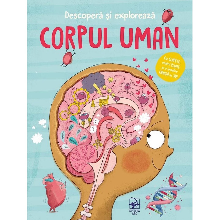 Descopera si exploreaza. Corpul uman