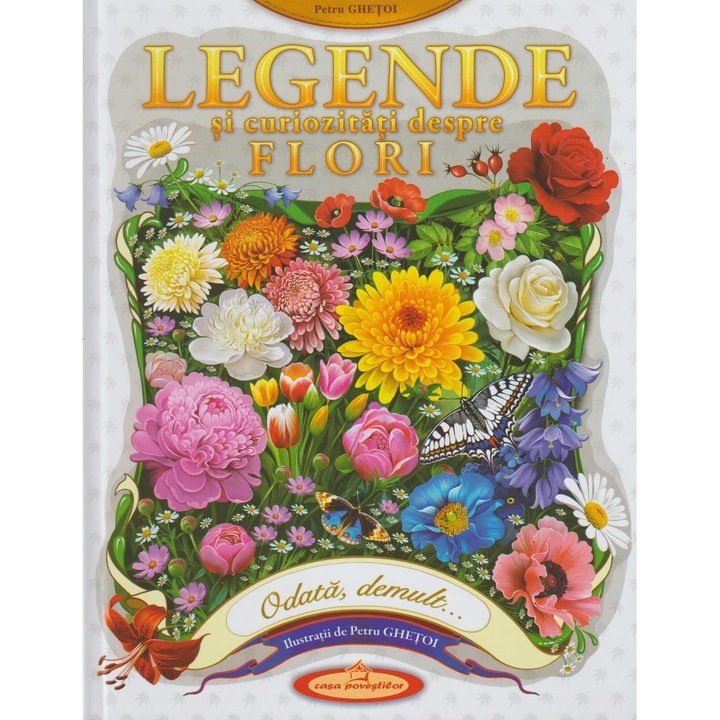 Legende si curiozitati despre flori, Petru Ghetoi