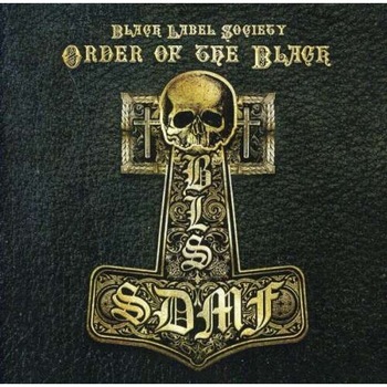 Black Label Society - Order Of The Black (CD) Black Label Society - Order Of The Black (CD)