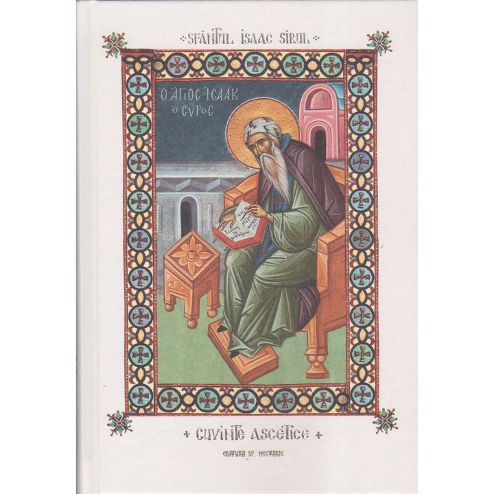 Cuvinte ascetice. Volumul II. Cuvintele XXXI - LXVIII, Sfantul Isaac Sirianul