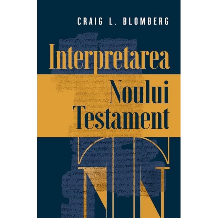 Interpretarea Noului Testament, Craig L. Blomberg