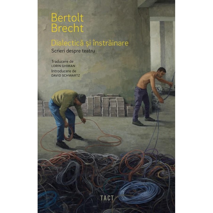 Dialectica si instrainare. Scrieri despre teatru, Bertolt Brecht