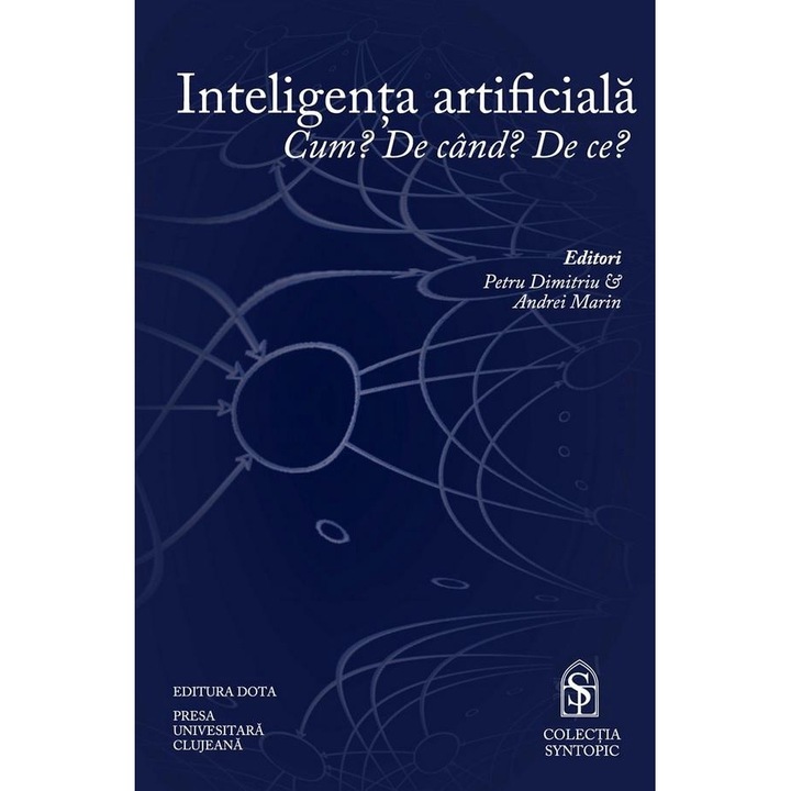 Inteligenta artificiala. Cum? De cand? De ce?, Petru Dimitriu