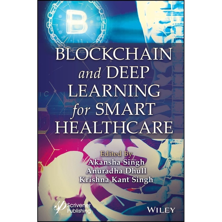 Blockchain and Deep Learning for Smart Healthcare de Akansha Singh