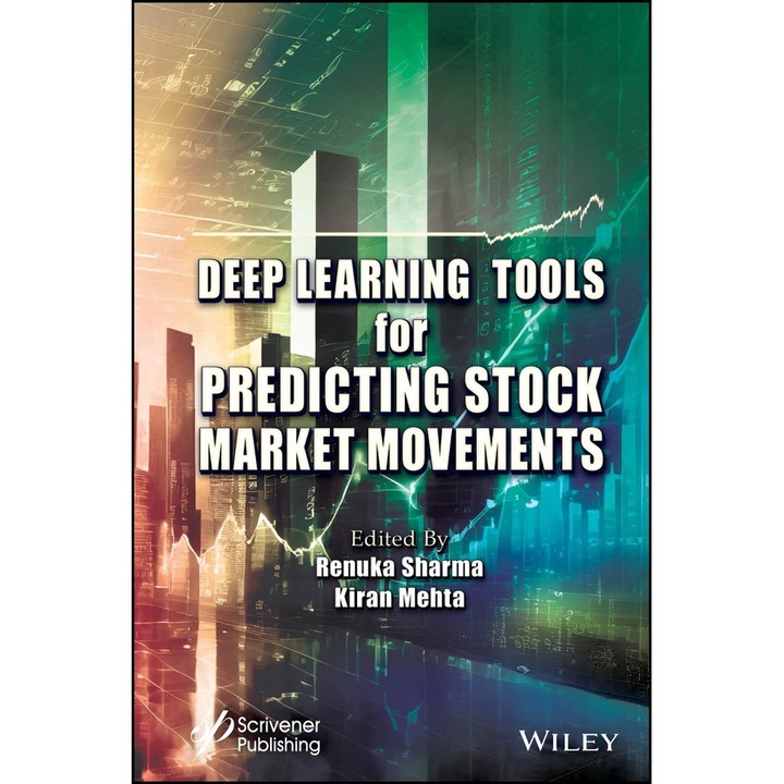 Deep Learning Tools for Predicting Stock Market Movements de Renuka Sharma