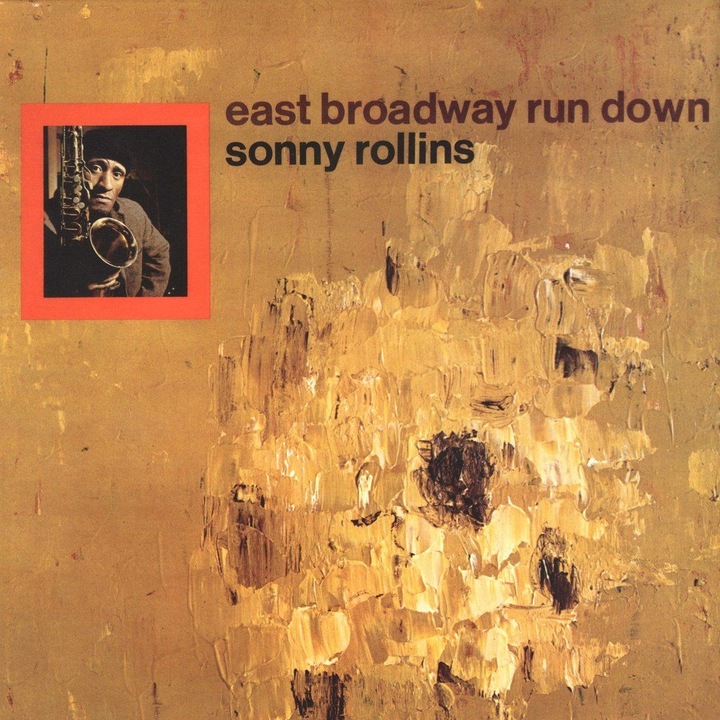 Sonny Rollins - East Broadway Run Down (Acoustic Sounds) - Vinyl