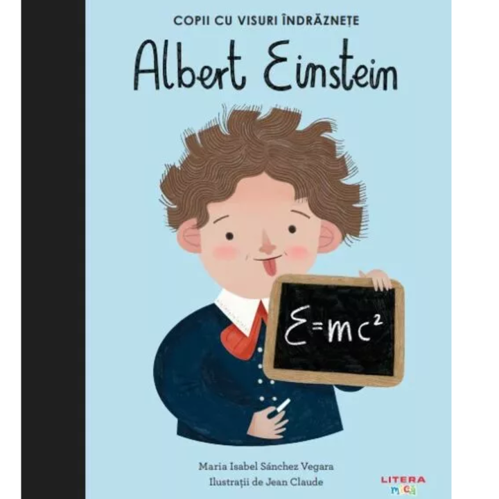 Albert Einstein. Copii cu visuri indraznete