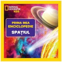 Spatiul. Prima mea enciclopedie. National Geographic