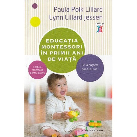 Educatia Montessori In Primii Ani De Viata Paula Polk Lillard Lynn Lillard Jessen Emag Ro