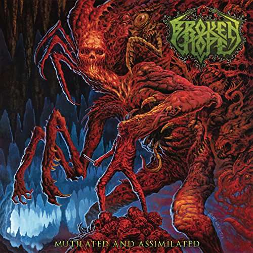 Broken Hope - Mutilated And Assimilated (2CD)