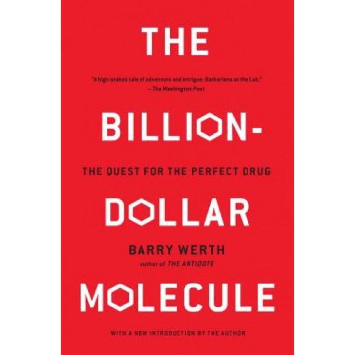 Billion Dollar Molecule: The Quest for the Perfect Drug - Barry Werth