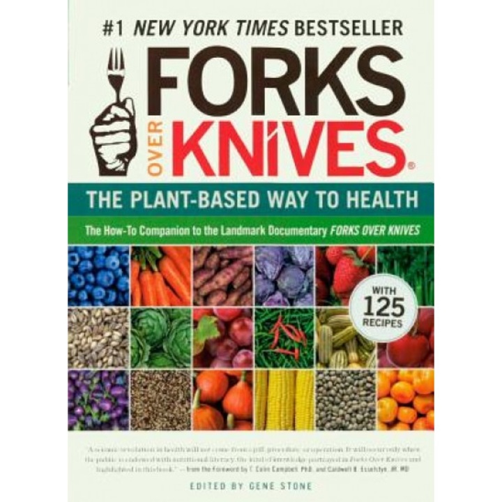 Forks Over Knives: The Plant-Based Way to Health, Gene Stone (Editor)
