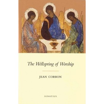 The Wellspring of Worship, Jean Corbon The Wellspring of Worship, Jean Corbon