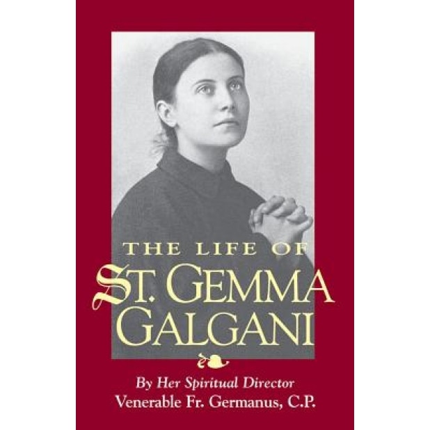 The Life of St. Gemma Galgani, Venerable Germanus