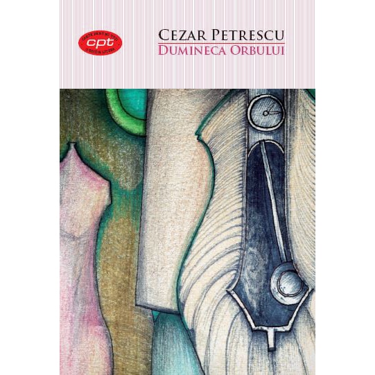Dumineca Orbului. Cezar Petrescu. Carte Pentru Toti. Vol.17