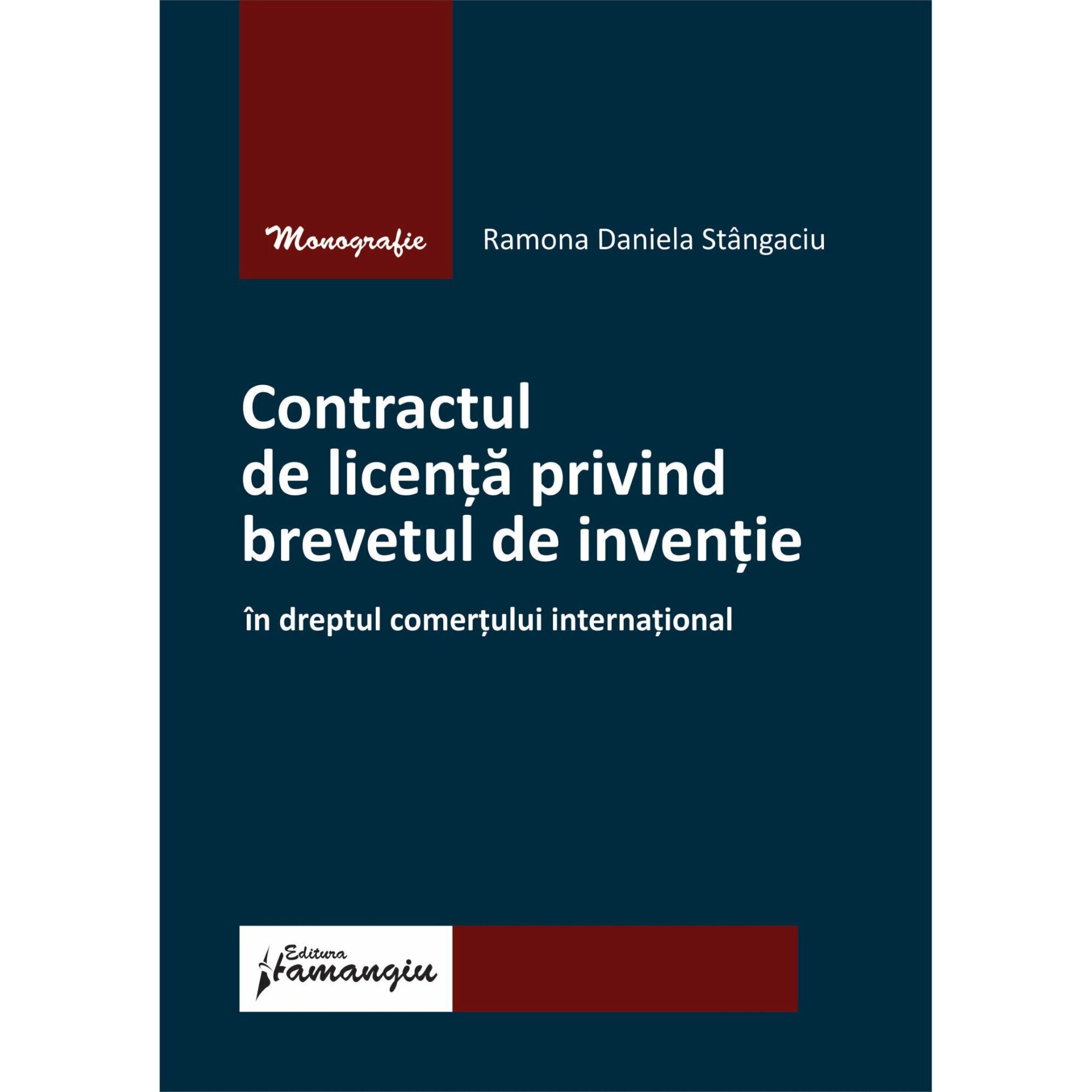 Contractul de licenta privind brevetul de inventie in dreptul ...