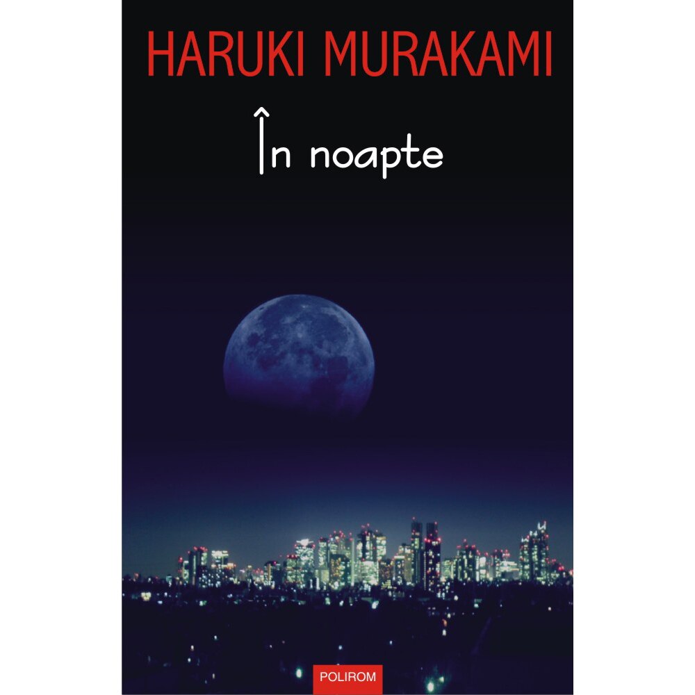 In noapte (editia 2017) - Haruki Murakami