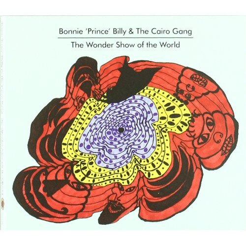 The Cairo GangBonnie 'Prince' Billy - The Wonder Show Of The World - CD