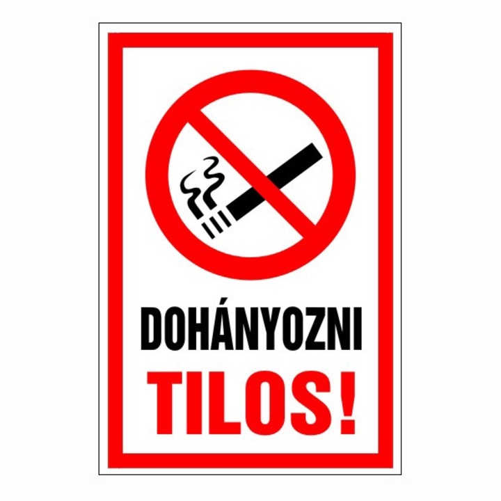 Információs tábla, Dohányozni Tilos! 20x30cm, 3mm műanyaglemez (TIL-1085)