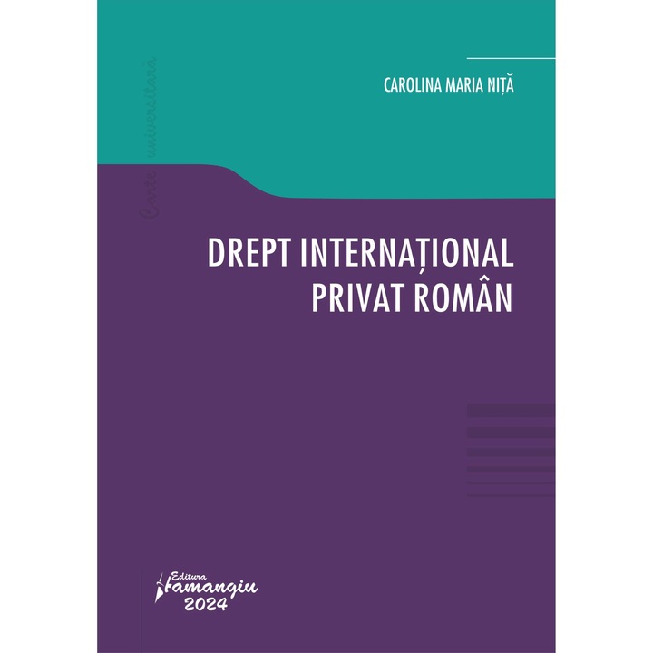Drept international privat roman- Carolina Maria Nita