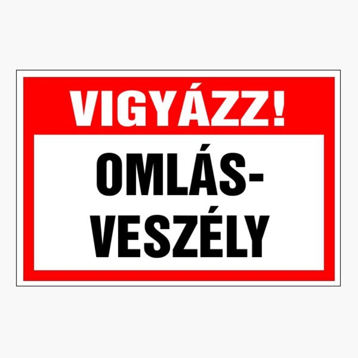 Információs tábla, Vigyázz! Omlásveszély 30x20cm, 3mm műanyaglemez (TIL-1702)
