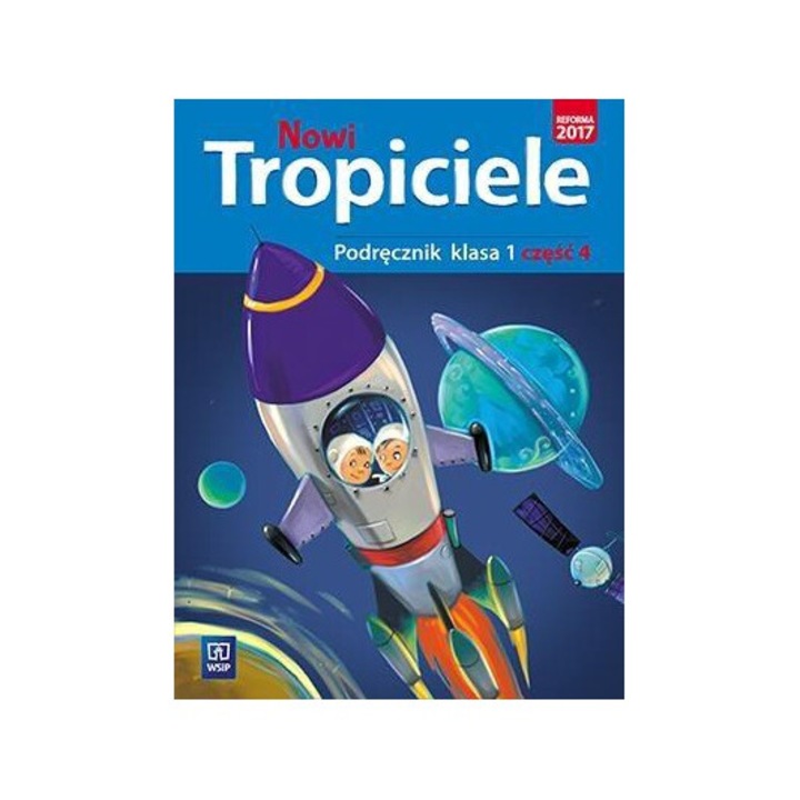 Nowi Tropiciele SP 1, Manual, Praca Zbiorowa, 2017, 21x27cm, 104 pagini