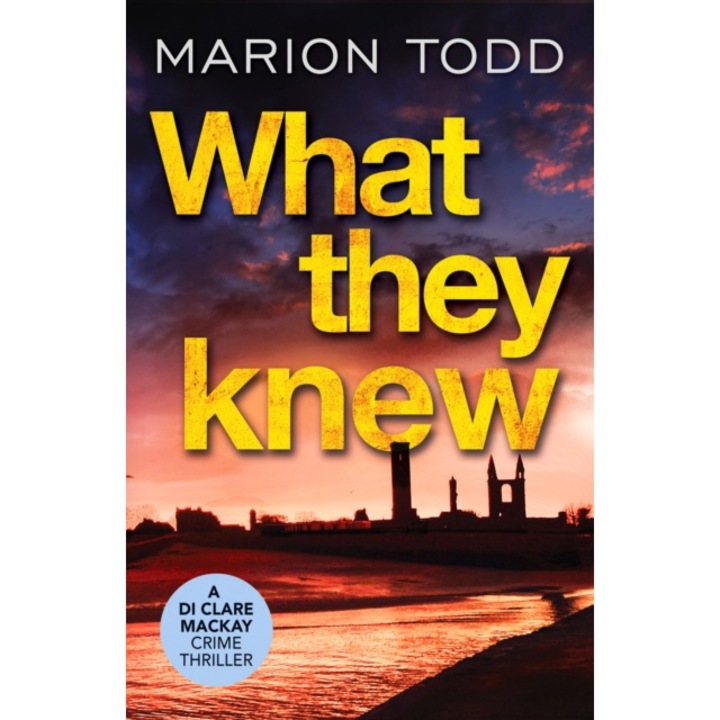 What They Knew - Marion Todd