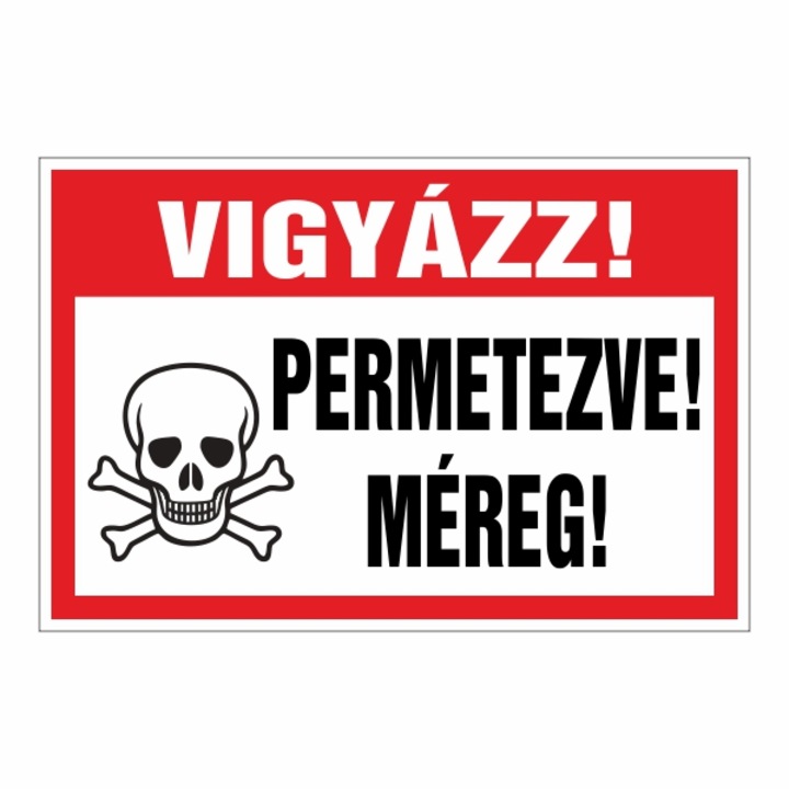 Információs tábla, Vigyázz! Permetezve! Méreg! 30x20cm, 3mm műanyaglemez (TIL-1873)