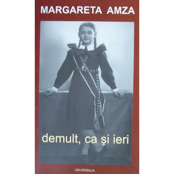 Demult, ca si ieri - Margareta Amza