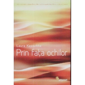 Prin fata ochilor - Laura Kasischke Prin fata ochilor - Laura Kasischke