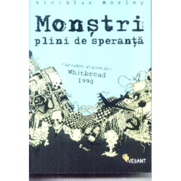 Monstri plini de speranta - Nicholas Mosley