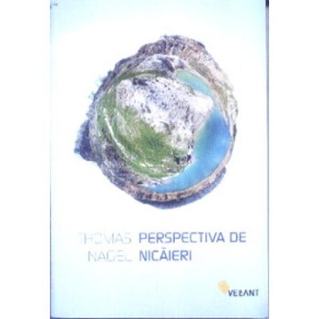 Perspectiva de nicaieri - Thomas Nagel Perspectiva de nicaieri - Thomas Nagel