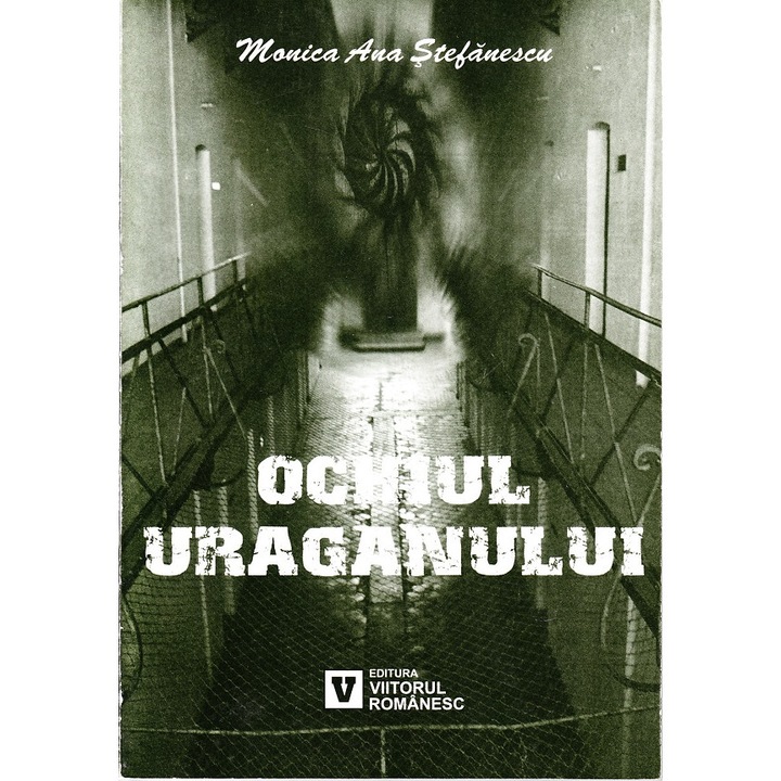 Ochiul Uraganului - Monica Ana Stefanescu