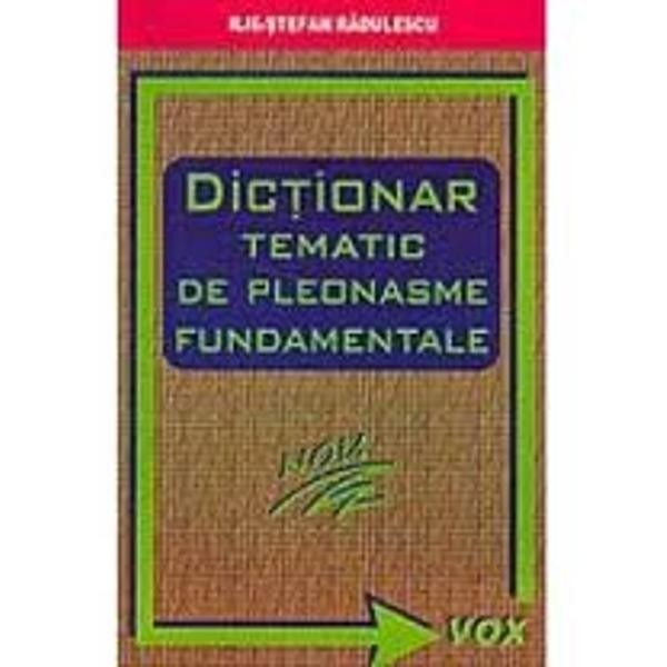 Dictionar tematic de pleonasme fundamentale - Ilie Serban Radulescu
