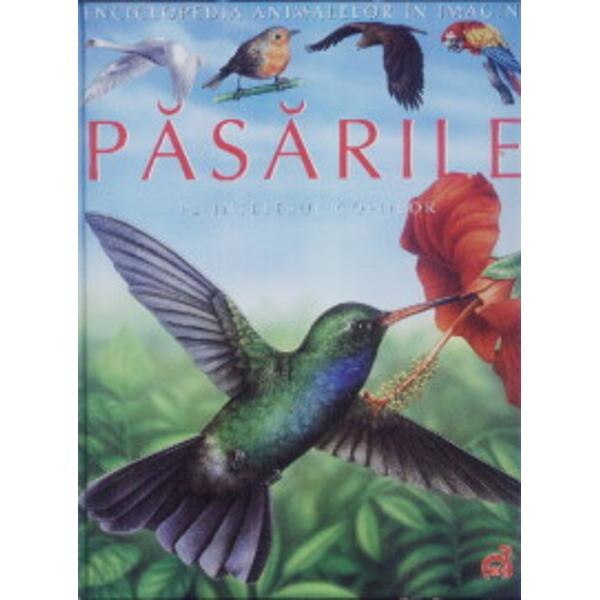 Enciclopedia animalelor in imagini - Pasarile