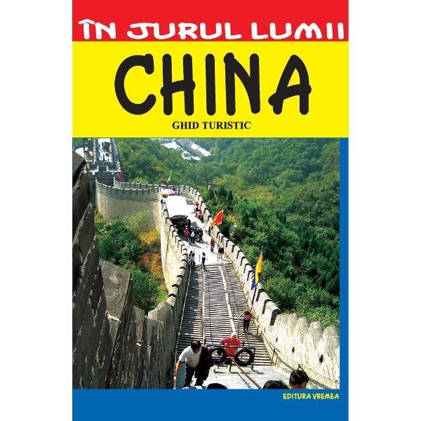 In jurul lumii - China - Ghid turistic
