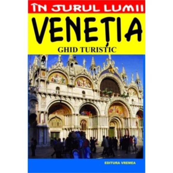In jurul lumii Venetia ghid turistic - Luigi Armioni