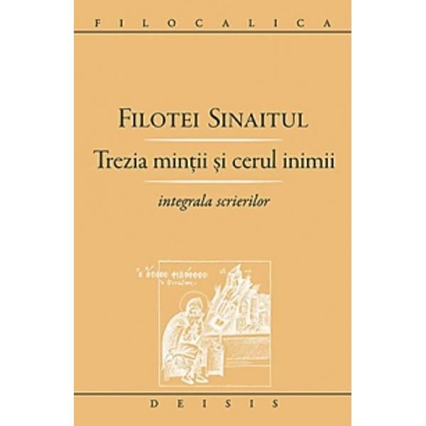Trezia mintii si cerul inimii - Filotei Sinaitul