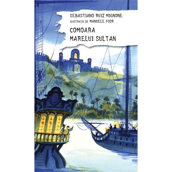 Comoara marelui sultan - Sebastiano Ruiz Mignone