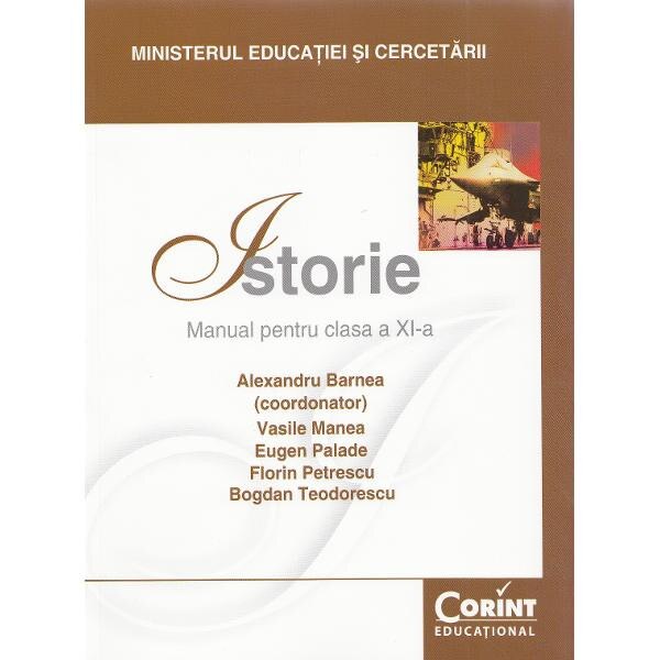 Istorie - Clasa 11 - Manual - Alexandru Barnea, Vasile Manea, Eugen Palade