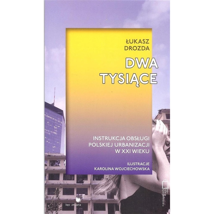 Dwa tysiace, Lukasz Drozda, 2019, Fundacja Bec Zmiana