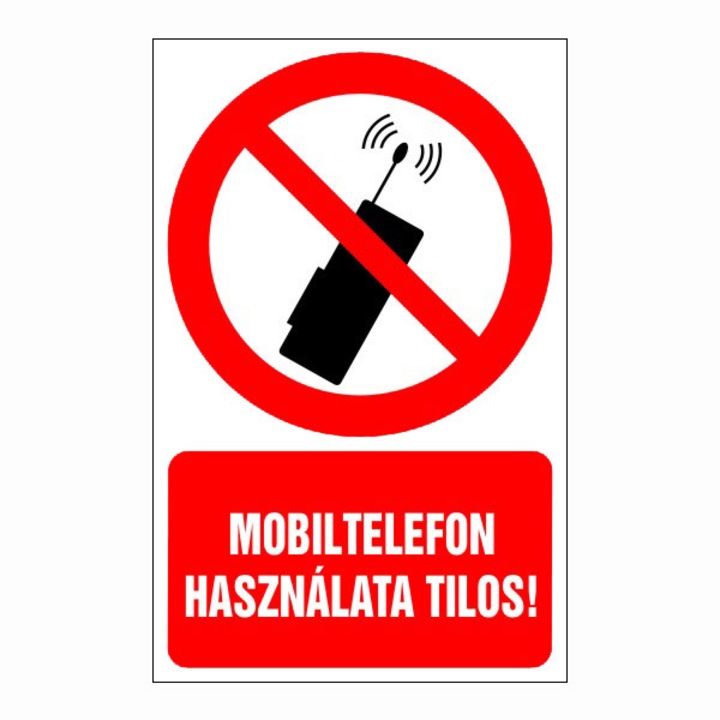 Információs matrica, Mobiltelefon használata tilos! 20x30cm, Öntapadós fólia (TIL-1297)