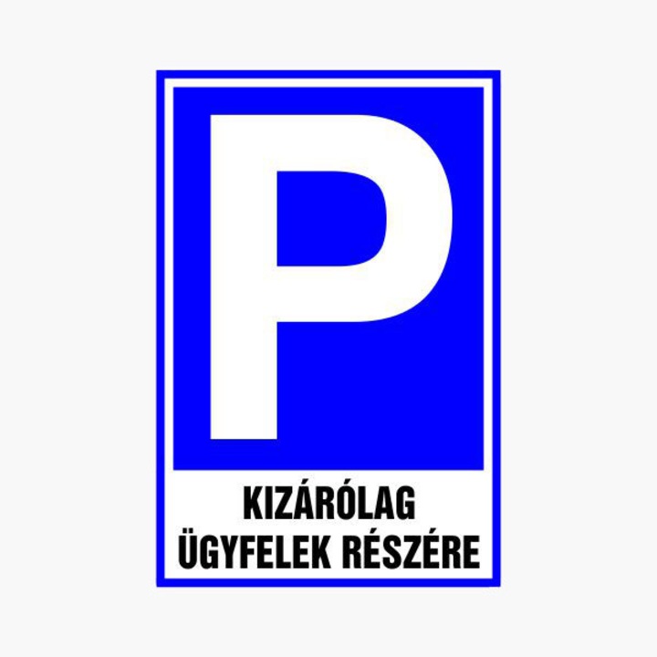 Információs matrica, Parkoló (Kizárólag az ügyfelek részére) 30x20cm, Öntapadós fólia (TIL-1117)