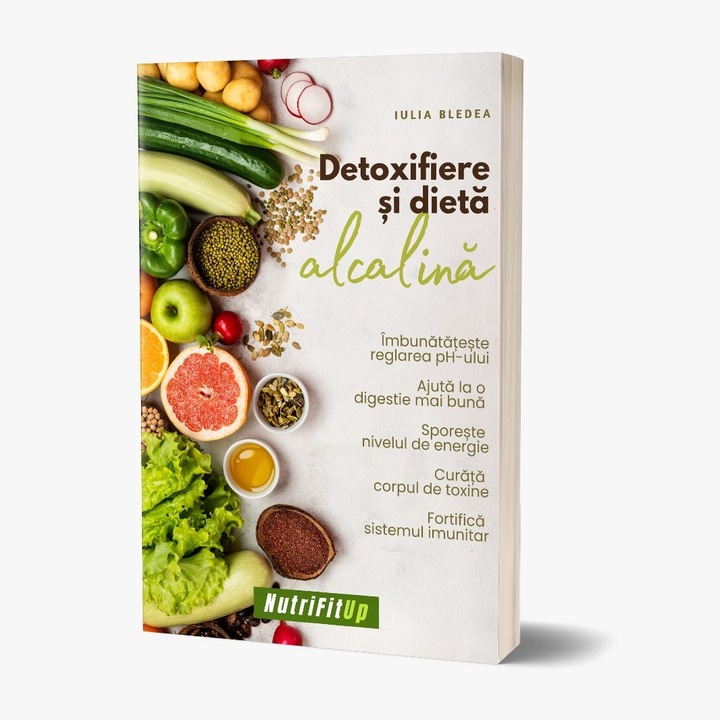 Detoxifiere si Dieta Alcalina, NutriFitUp de Iulia Bledea