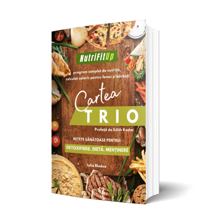 Cartea TRIO, Retete sanatoase pentru detoxifiere, dieta, mentinere. Iulia Bledea