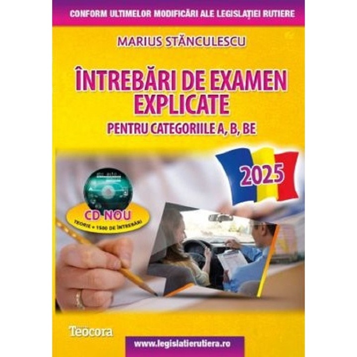 Intrebari de examen explicate pentru categoriile A, B, BE + CD - Marius Stanculescu